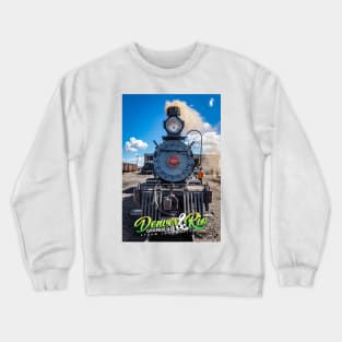 Denver and Rio Grande 425 Steam Locomotive at Antonito Colorado Crewneck Sweatshirt